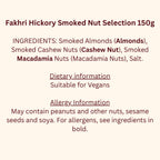 Fakhri Hickory Smoked Nut Selection, 150g (Pack of 1)